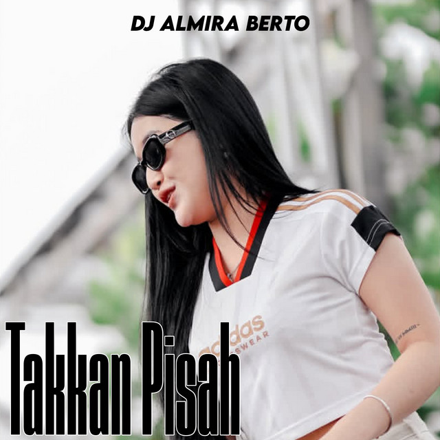 DJ ALMIRA BERTO Announces New Electronic Single Takkan Pisah