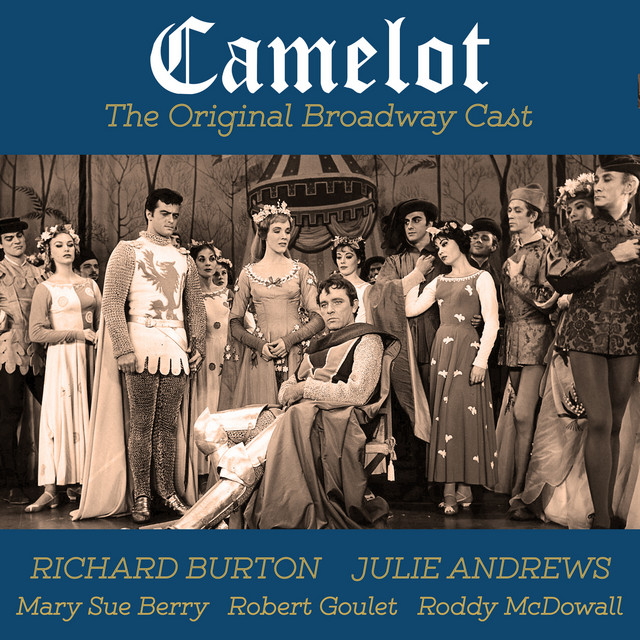 Camelot (Original Broadway Cast) - Album by Richard Burton | Spotify
