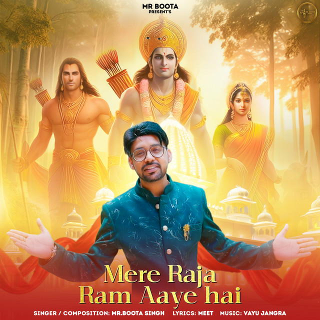 Mere Raja Ram Aaye Hai - Single by Mr. Boota | Spotify