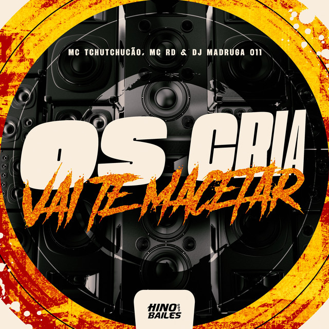 Os Cria Vai Te Macetar