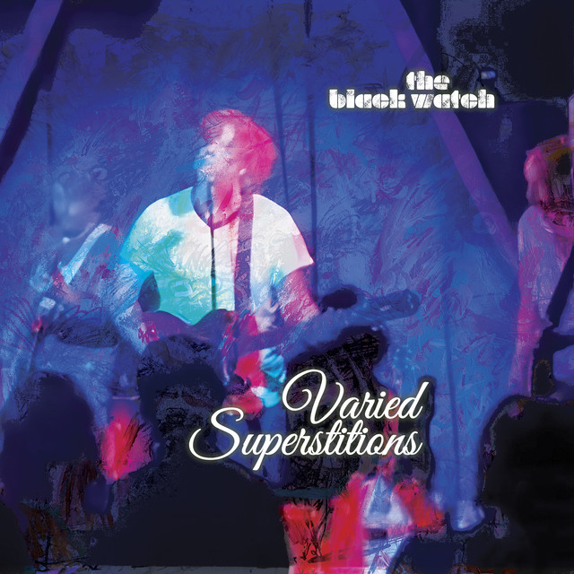 The Black Watch - Varied Superstitions