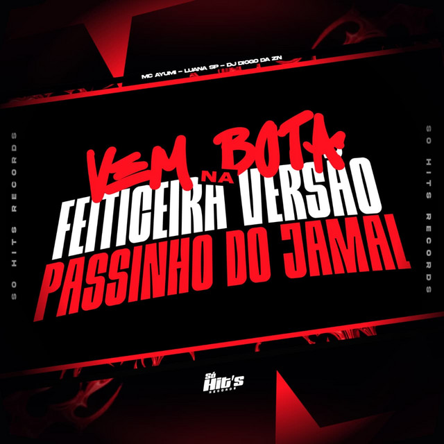 Vem Bota na Feiticeira Passinho do Jamal