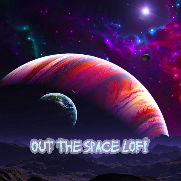 Out The Space Lofi cover art