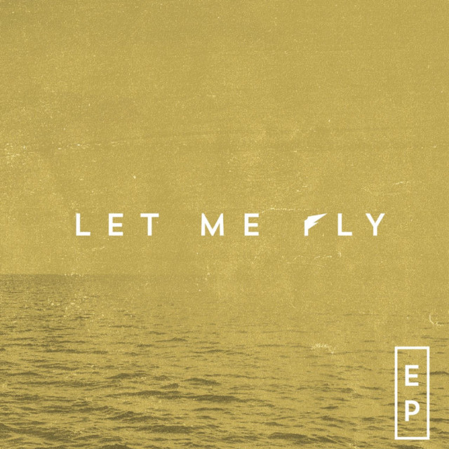 Let Me Fly EP cover