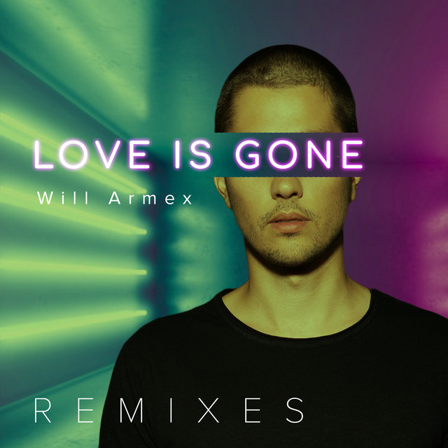Обкладинка: Love Is Gone - Midnight Daddies Remix — Will Armex