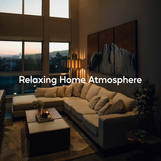 Relaxing Home Atmosphere (Smooth Background Music)