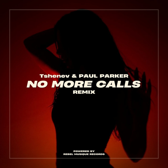 No More Calls - Paul Parker Remix