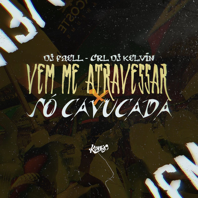 VEM ME ATRAVESSAR X SÓ CAVUCADA