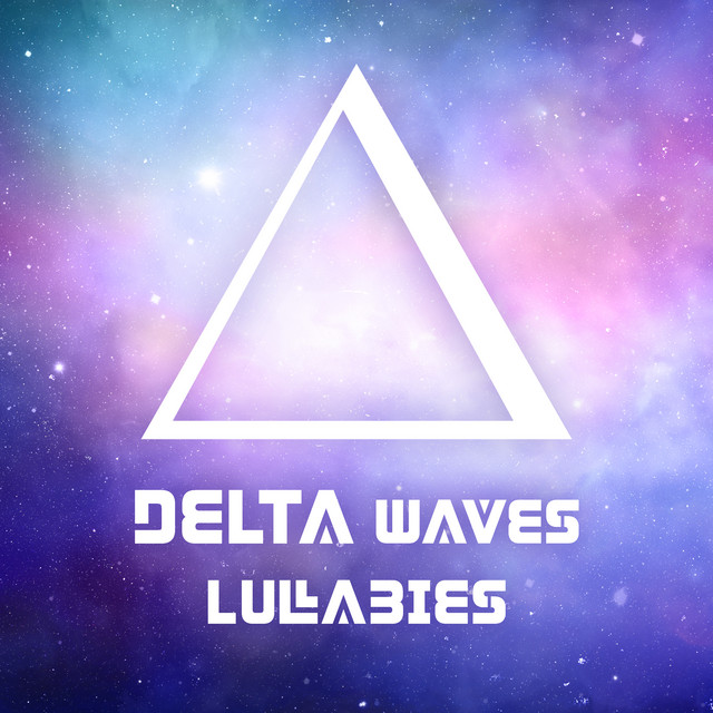 Delta Waves Lullabies - Album by All Night Sleeping Songs to Help You ...