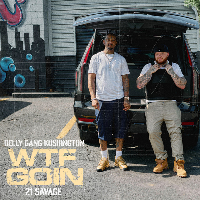 WTF GOIN (feat. 21 Savage)