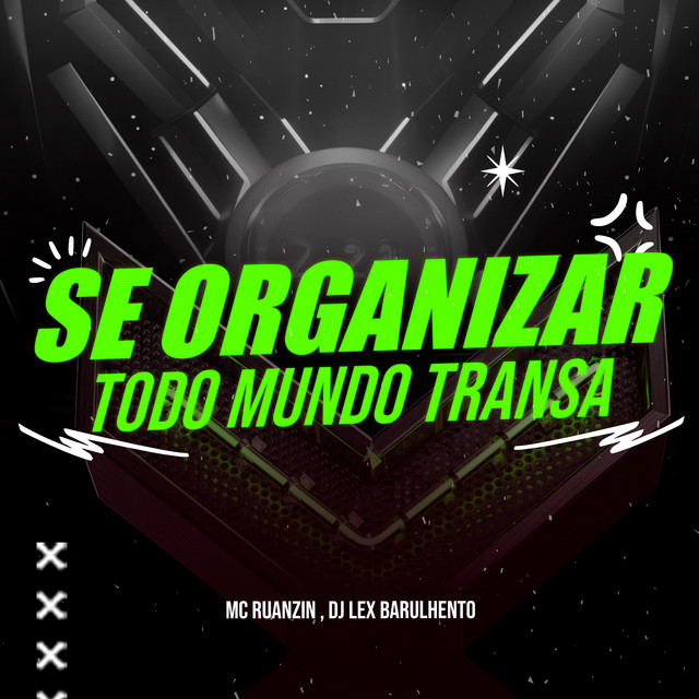 Se Organizar Todo Mundo Transa
