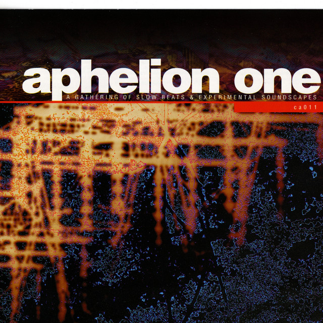 Aphelion One: A Gathering of Slow Beats & Experimental Soundscapes cover