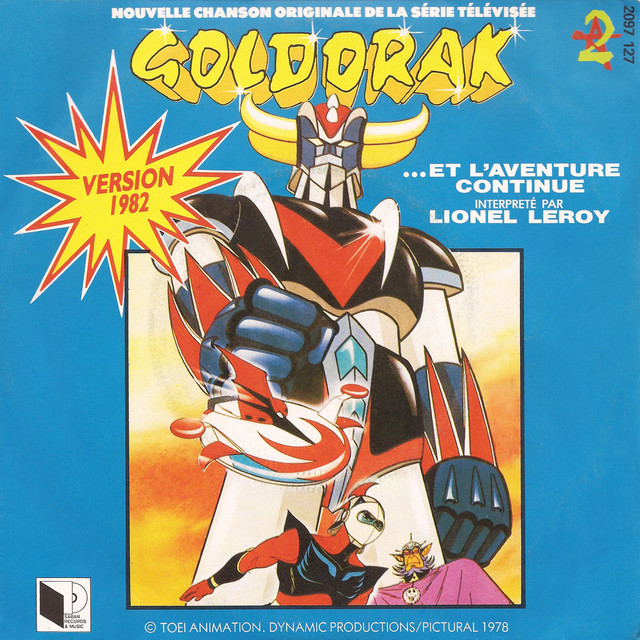 Cover du titre Goldorak : Et l'aventure continue (Générique original d'ouverture du dessin animé - 1982)