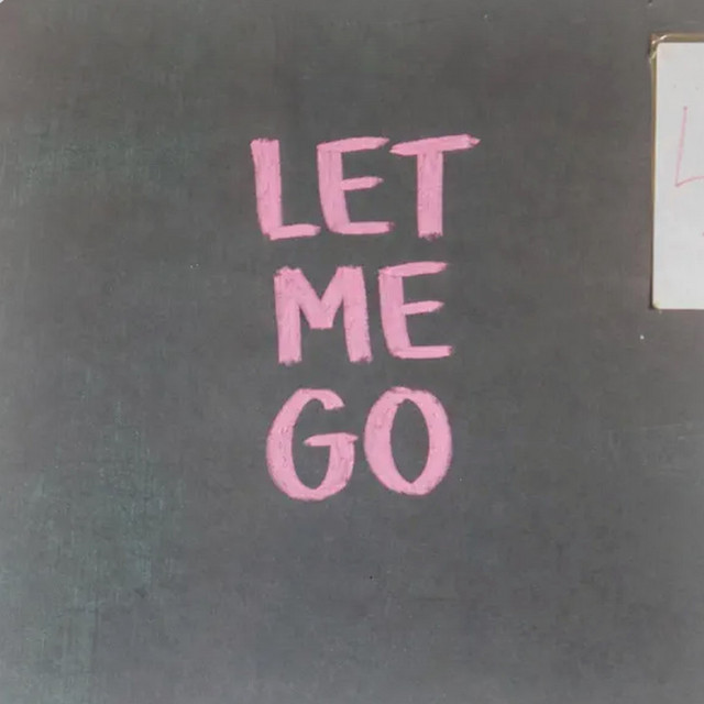 Let me go