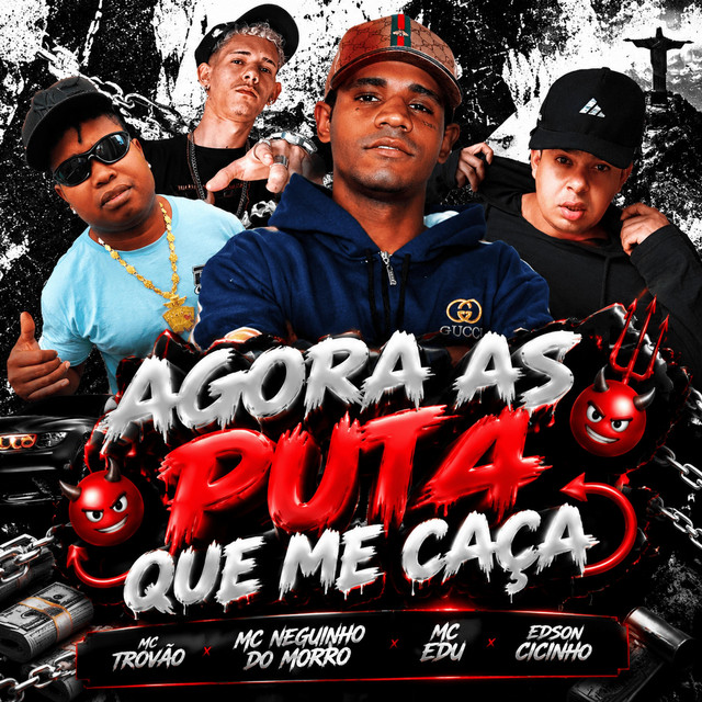 Agora as Puta Que Me Caça