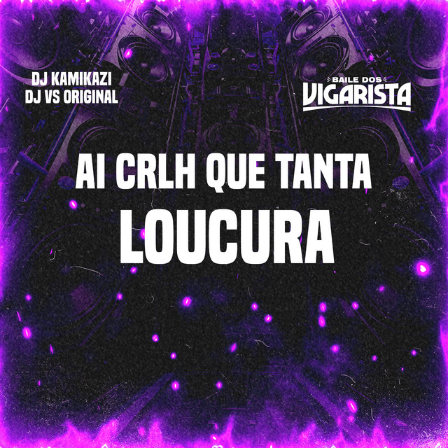 Ai Crlh Que Tanta Loucura