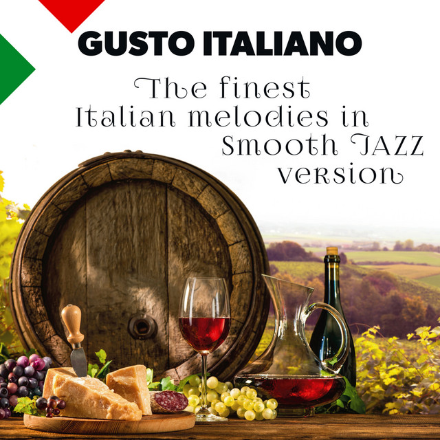 Gusto Italiano: The Finest Italian Melodies In Smooth Jazz Version cover art