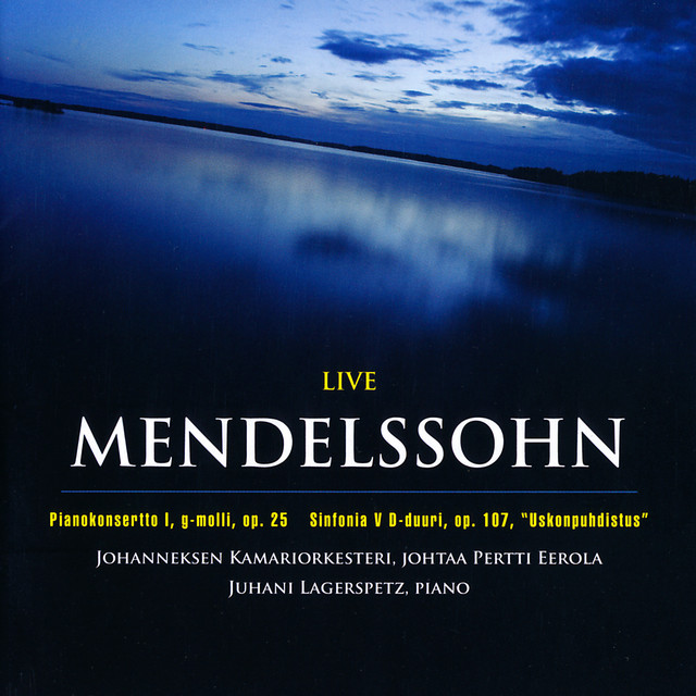 Felix Mendelssohn: Piano Concerto No. 1, Op. 25 - Symphony No. 5, Op. 107