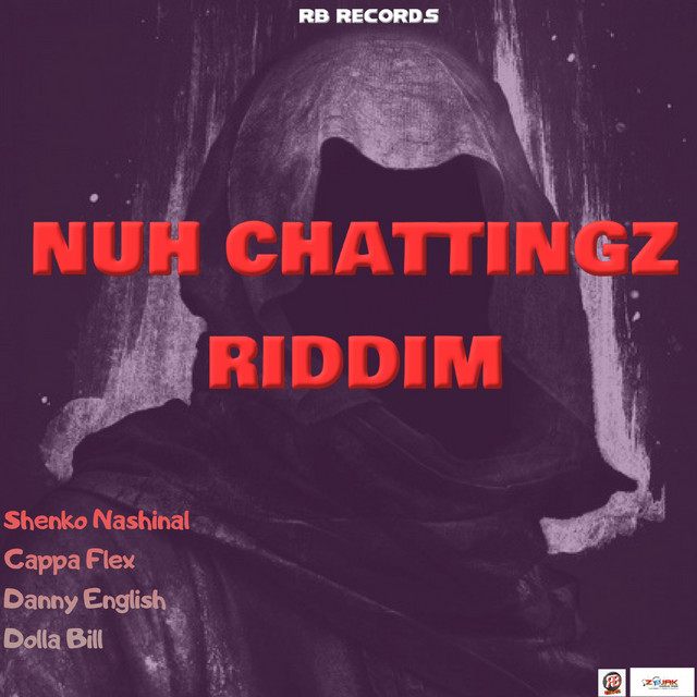 Nuh Chattingz Riddim
