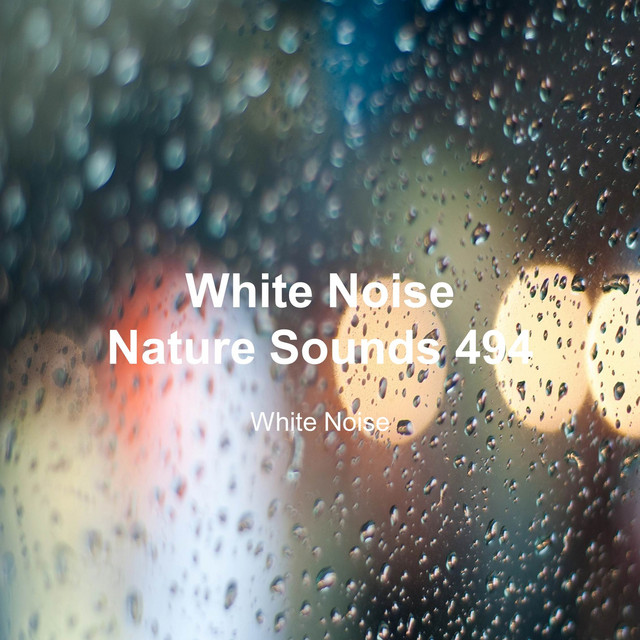 White Noise 494 (Rain Sounds, Bonfire Sound, Baby Sleep, Deep Sleep)