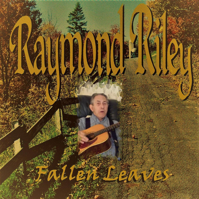 Fallen Leaves - Album by Raymond Riley | Spotify