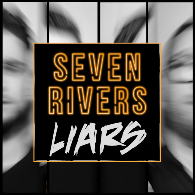 Liars - Single by Seven Rivers | Spotify
