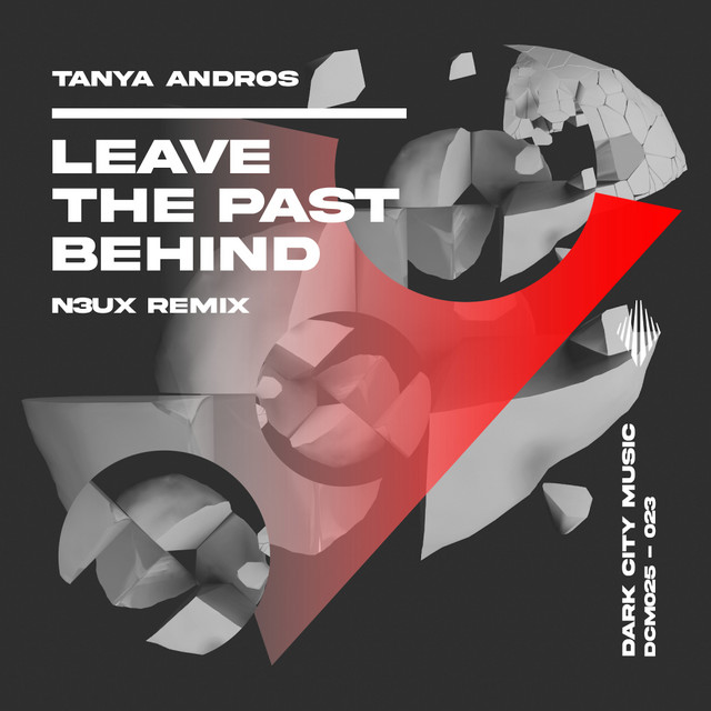 Leave The Past Behind - N3UX Remix