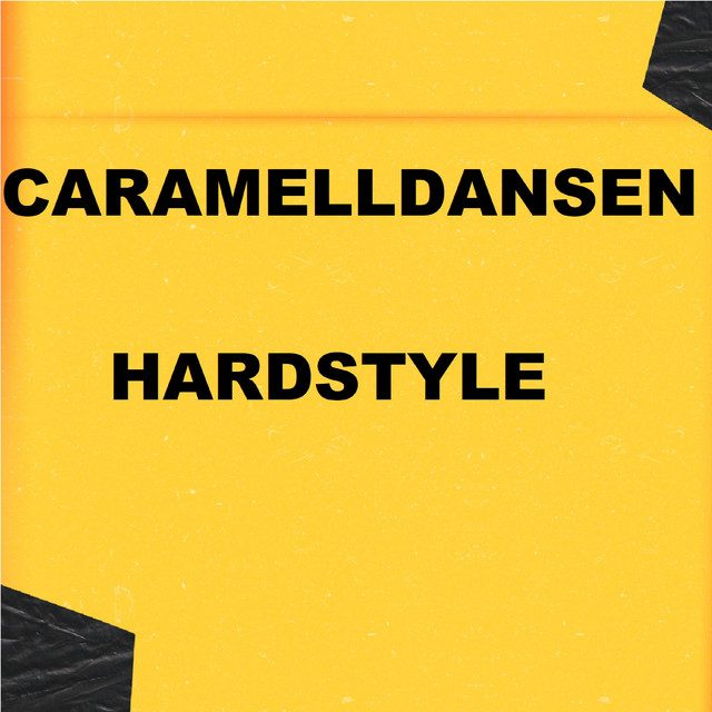 CARAMELLDANSEN - HARDSTYLE