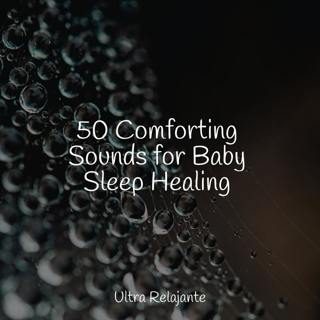 50 Comforting Sounds for Baby Sleep Healing - Album by Study Music ...