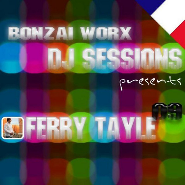Bonzai Worx - DJ Sessions 09 - mixed by Ferry Tayle cover art