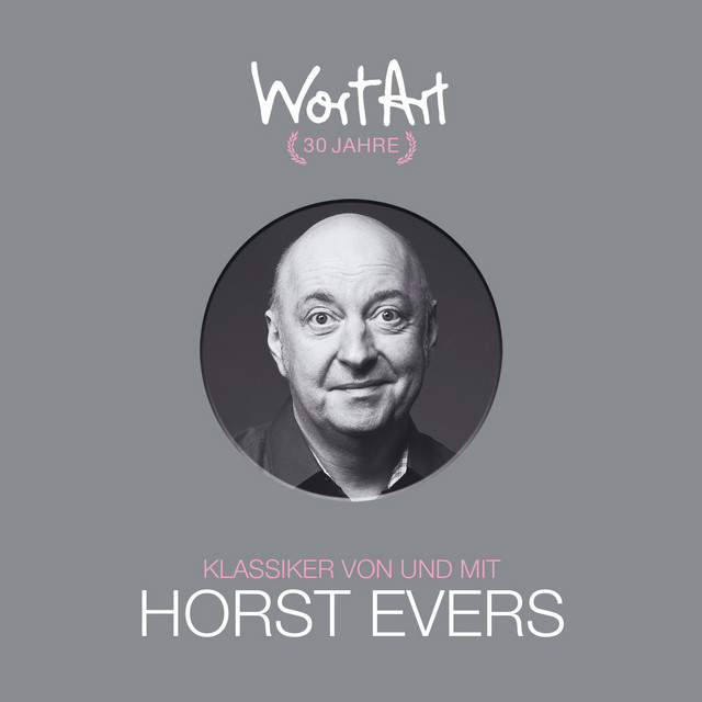 30 Jahre WortArt - Klassiker von und mit Horst Evers cover