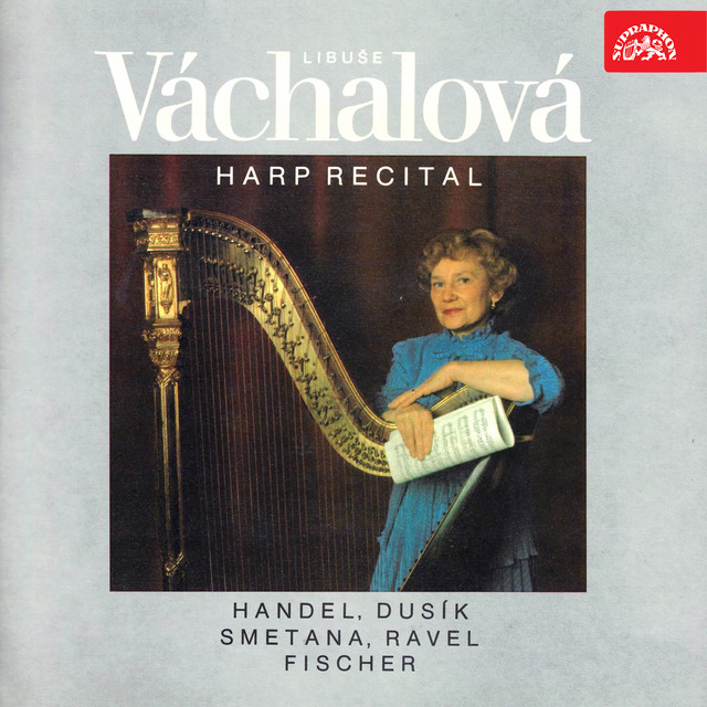 Libuše Váchalová - Harp Recital (Handel, Dusík, Smetana, Ravel, Fischer)