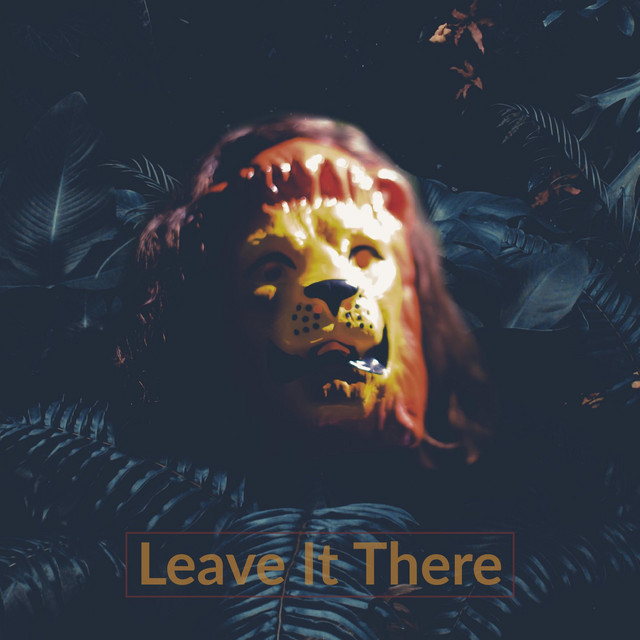 Leave It There