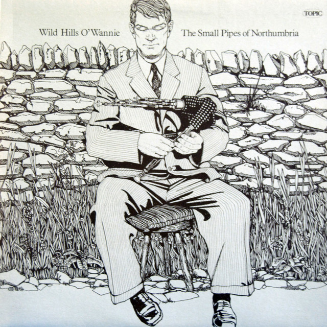 Wild Hills O'wannie - the Small Pipes of Northumbria cover