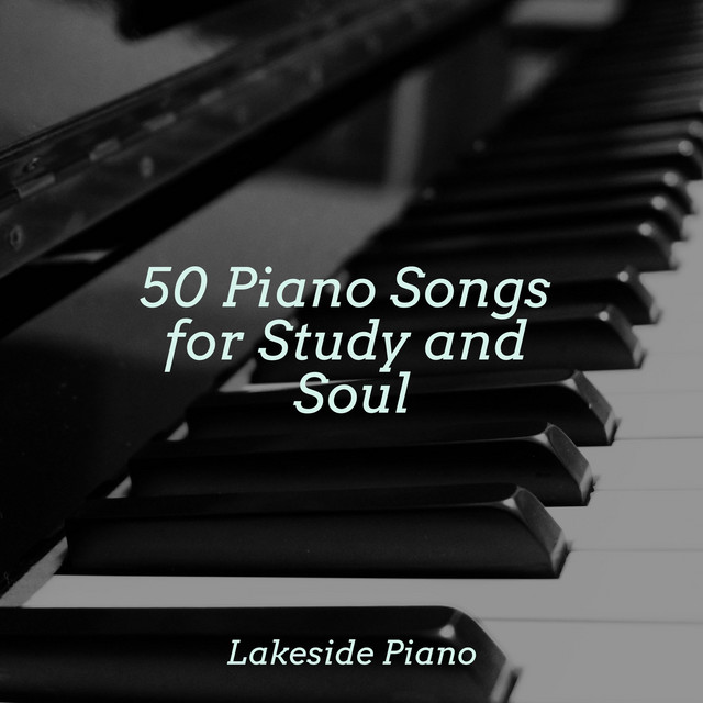 50 Piano Songs for Study and Soul - Album by SD | Spotify