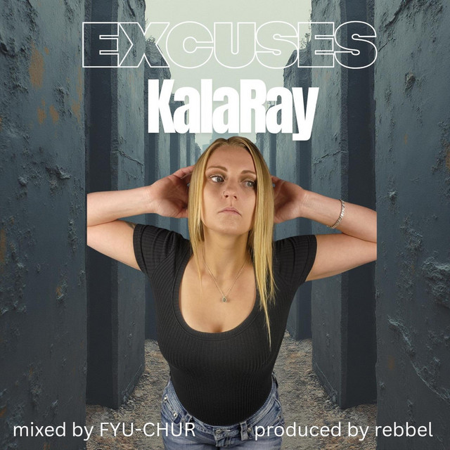 Excuses-KalaRay