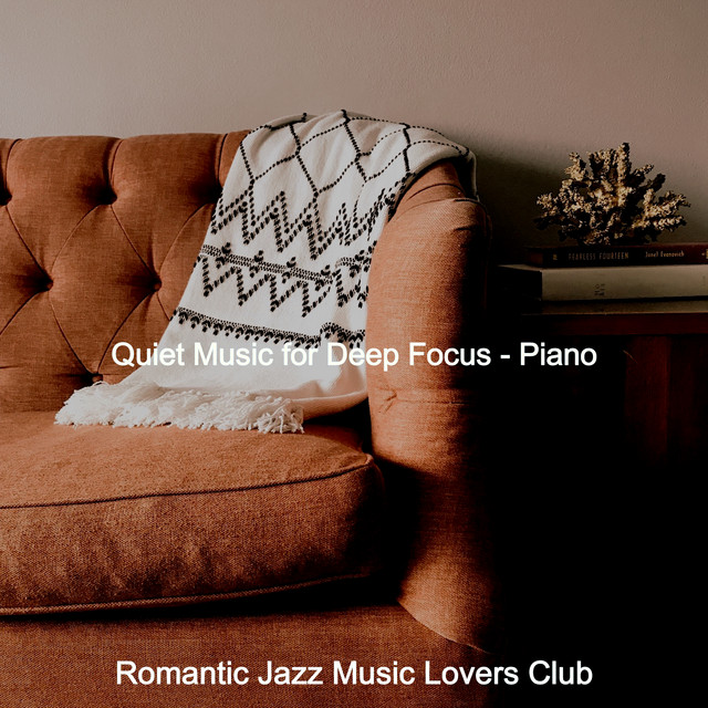 Quiet Music for Deep Focus - Piano - Album by Romantic Jazz Music ...