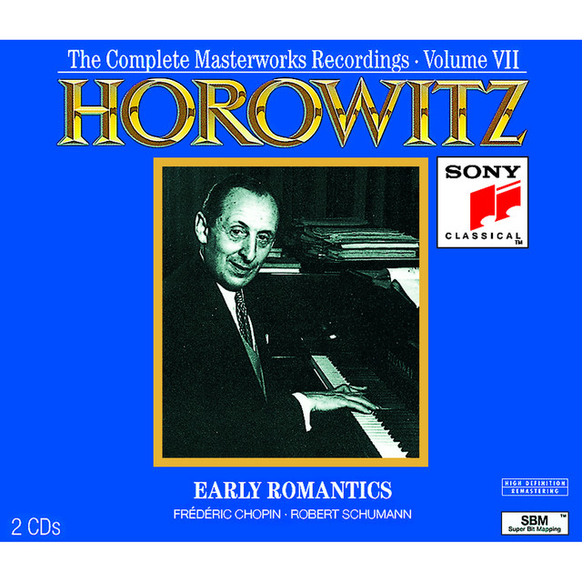 The Complete Masterworks Recordings Vol. VII: Early Romantics 
