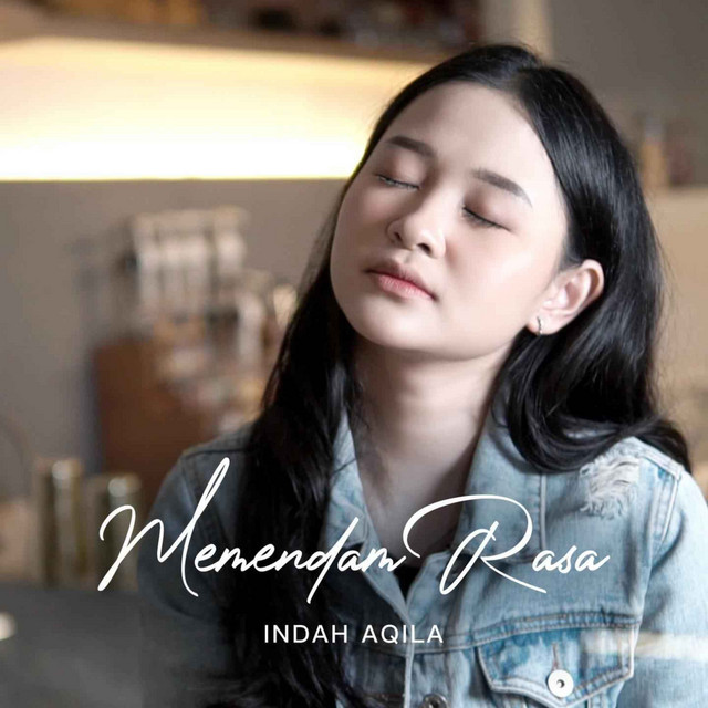 Memendam Rasa - Single by Indah Aqila | Spotify
