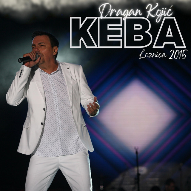 Dragan Kojić Keba - Loznica 2015. cover art
