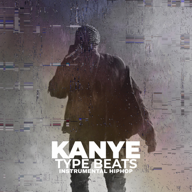 Kanye Type Beats Instrumental HipHop - Album by Hip Hop Type Beat | Spotify