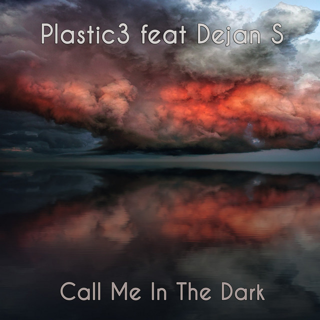 Обкладинка: Call Me In The Dark - Radio Edit — Plastic3