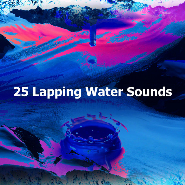 25 Lapping Water Sounds - Album by Water Spa | Spotify