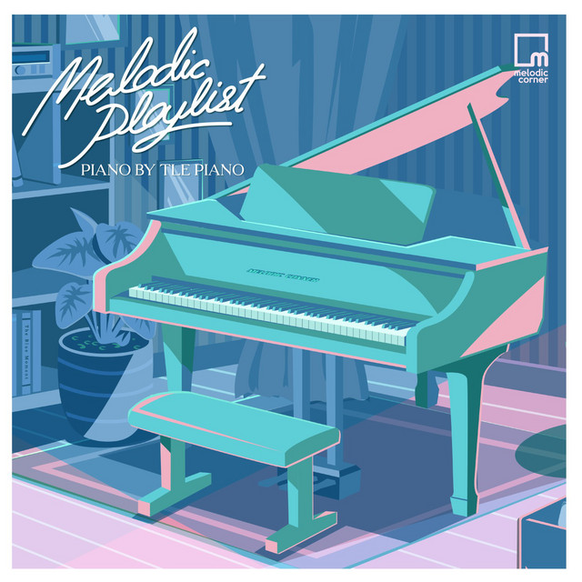 Melodic Playlist : Piano by TLE Piano (BGM) cover art