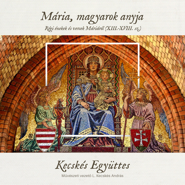 Mária, Magyarok Anyja [Énekek És Versek Máriáról (Xiii.-Xviii. Sz.), Volly István Emlékére] cover art