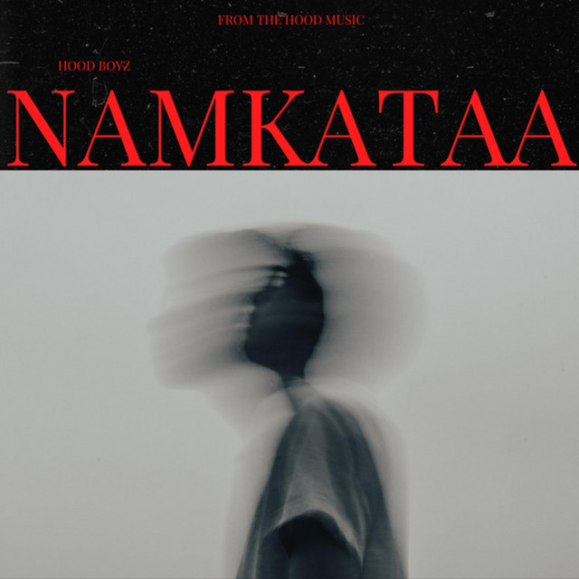 HOOD BOYZ - Namkataa