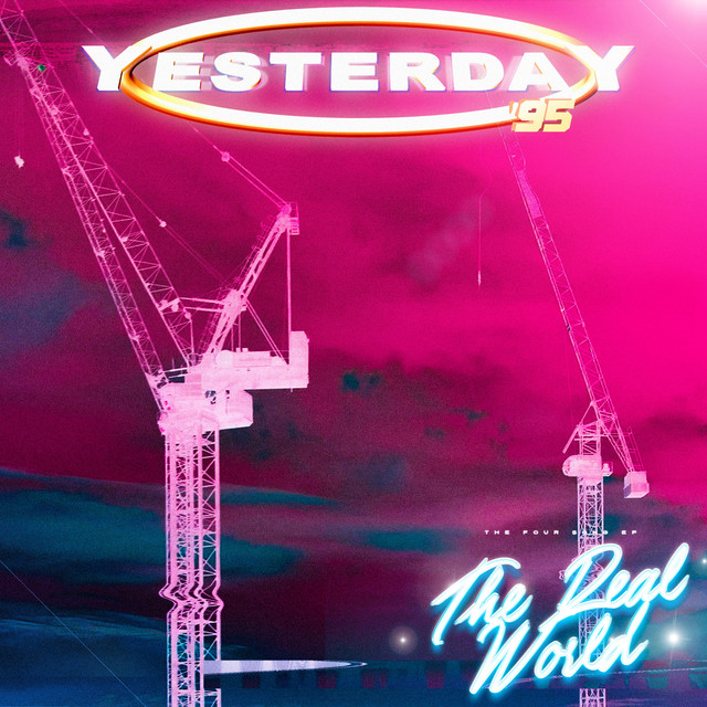 The Real World - EP by Yesterday 95 | Spotify