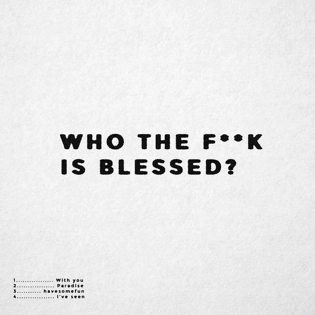 Who the f**k is blessed? cover art