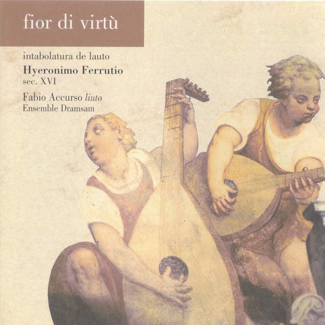 Fior di virtù - Intabolatura de lauto di Hyeronimo Ferrutio