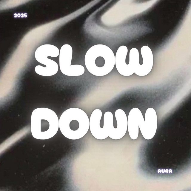 Slow Down